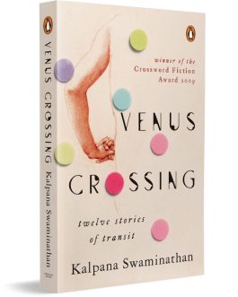 Venus Crossing : Twelve Stories of Transit – Kalpana Swaminathan