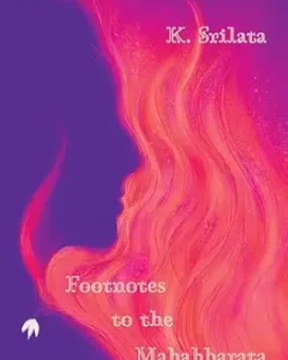 Footnotes to the Mahabharata – K. Srilata