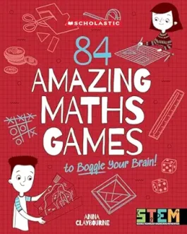 84 Amazing maths Games – Anna Claybourne