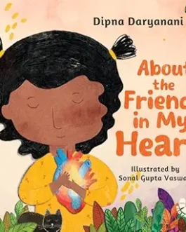 About The Friend in my Heart : The Little Book of Kindness – Illustrated by Sonal Gupta Vaswani