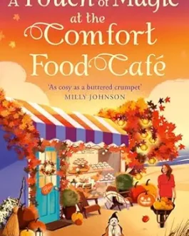 A Touch of Magic at the Comfort Food Cafe – Debbie Johnson