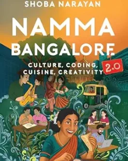 Namma Bangalore 2.0 – Shoba Narayan