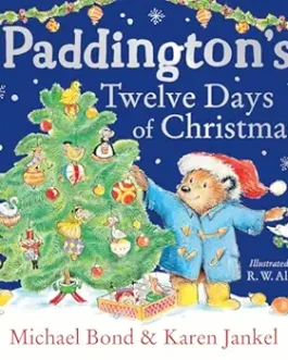 Paddington’s : Twelve days of Christmas – Michael Bond and Karen Jankel