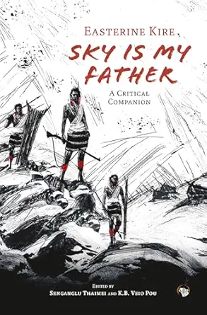 Sky Is My Father - Easterine Kire