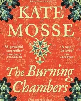 The Burning Chambers – Kate Moss (Book 1 of 4: The Joubert Family Chronicles)