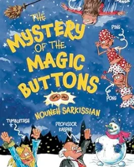 The Mystery of the Magic Buttons – Nouneh Sarkissian