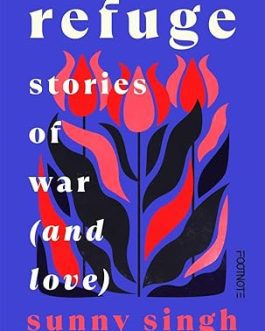 Refuge : Stories of War (and love) – Sunny Singh