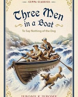 Three Men in a Boat – Jerome K Jerome