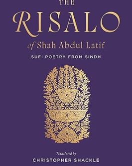 The Risalo of Shah Abdul Latif – Christopher Shackle