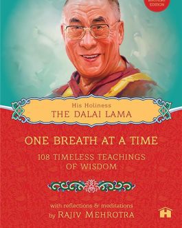 His Holiness : The Dalai Lama : One Breath at a Time – Rajiv Mehrotra