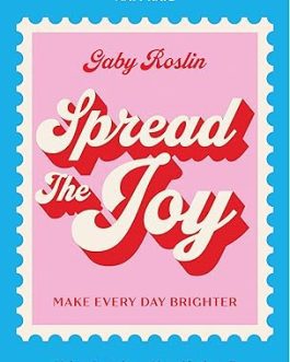 Spread The Joy – Gaby Roslin