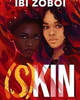 Skin : Some Magic is meant to Burn – Ibi Zoboi