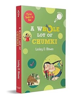 A Whole lot of Chumki – Lesley D. Biswas