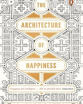 Architecture of Happiness – Allain De Botton