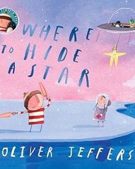 Where to Hide A Star – Oliver Jeffers