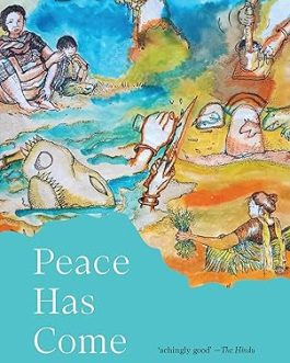 Peace Has Come – Parismita Singh