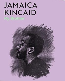My Brother – Jamaica Kincaid