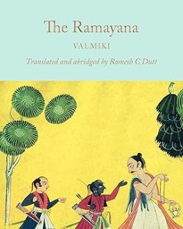 The Ramayana – Valmiki, Translated and abridged by Romesh C. Dutt