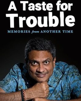 A Taste for Trouble – Aniruddha Bahal
