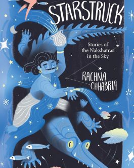 Starstruck : Stories of the Nakshatras in the Sky – Rachna Chhabria
