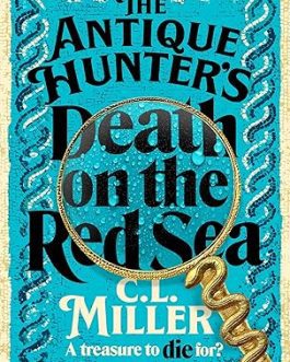 The Antique Hunter’s Death on The Red Sea – C.L. Miller