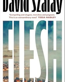 Flesh – David Szalay