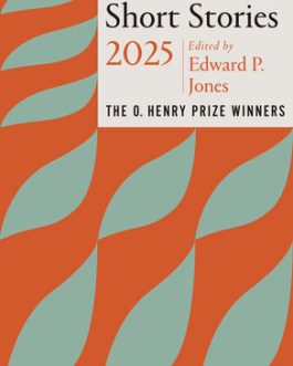 The Best Short Stories 2025 : The O.Henry prize winners – Edward P. Jones
