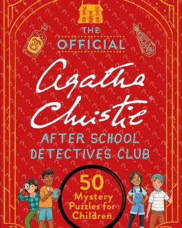 The Official Agatha Christie After School Detectives Club : 50 Mystery Puzzles for Children