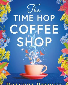 The Time Hop Coffee Shop – Phaedra Patrick