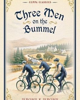 Three Men on The Bummel – Jerome K Jerome