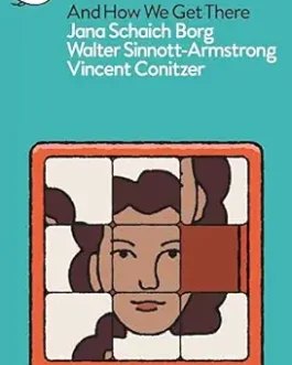 Moral AI and How we get there – Jana Schaich Borg, Walter Sinnott Armstrong and Vincent Conitzer