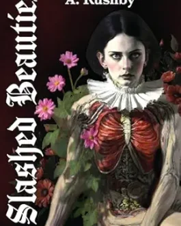 Slashed Beauties – A. Rushby