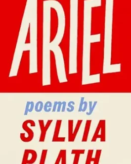 Ariel – Poems by Sylvia Plath