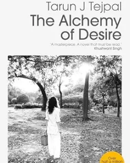 The Alchemy of Desire – Tarun J. Tejpal