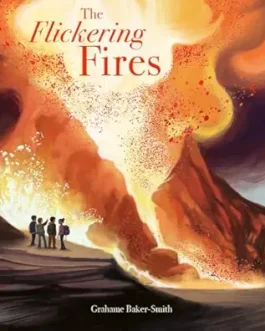 The Flickering Fires – Grahame Baker Smith