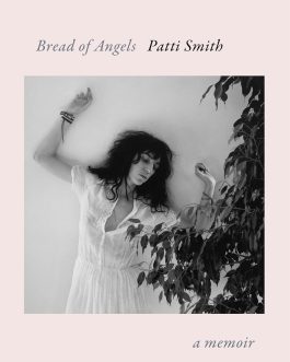 Bread Of Angels – Patti Smith