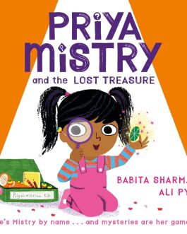 Priya Mistry and the Lost Treasure – Babita Sharma , Ali Pye