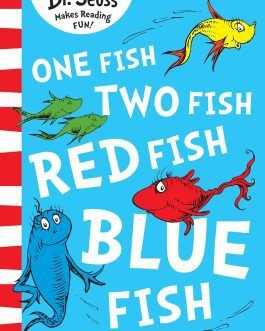 One Fish Two Fish Red Fish Blue Fish – Dr. Seuss