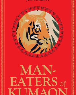 Man Eaters of Kumaon – Jim Corbett (Hard Cover)