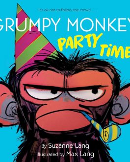 Grumpy Monkey Party Time – Suzanne Lang