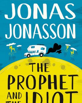 The Prophet and The Idiot – Jonas Jonasson