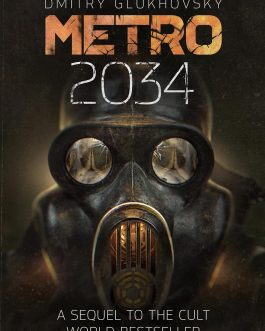 Metro 2034 – Dmitry Glukhovsky