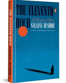 The Eleventh Hour : The Quintet of Stories – Salman Rushdie