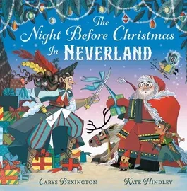 The Night before Christmas in Neverland – Carys Bexington and Kate Hindley