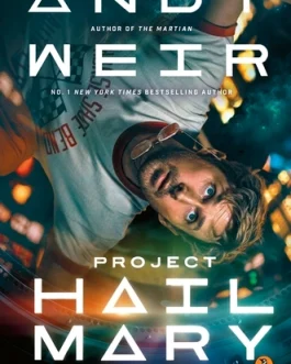Project Hail Mary – Andy Weir
