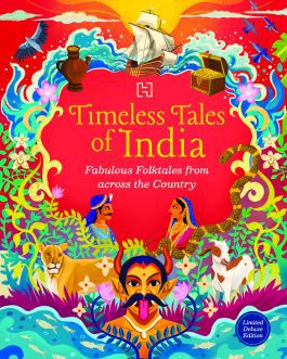 Timeless Tales of India : Fabulous Folktales from across the country
