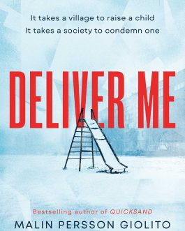 Deliver Me – Malin Persson Giolito