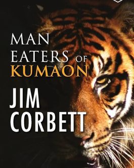 Man Eaters of Kumaon – Jim Corbett