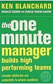 The One minute manager builds high performing teams – Ken Blanchard