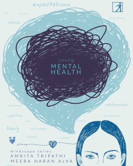 Young Mental Health – Amrita Tripathi , Meera Haran Alva